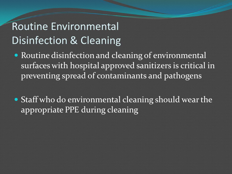 Routine Environmental Disinfection & Cleaning