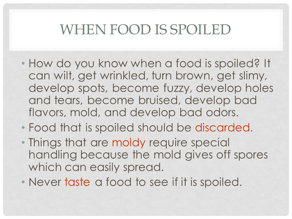 When food is spoiled