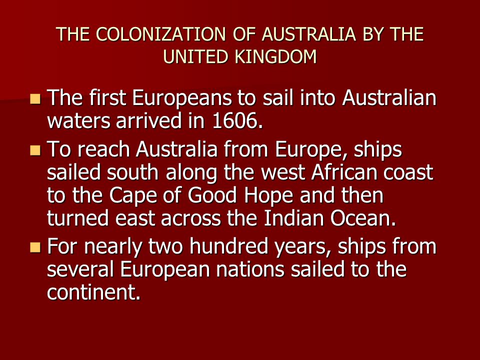 THE COLONIZATION OF AUSTRALIA BY THE UNITED KINGDOM