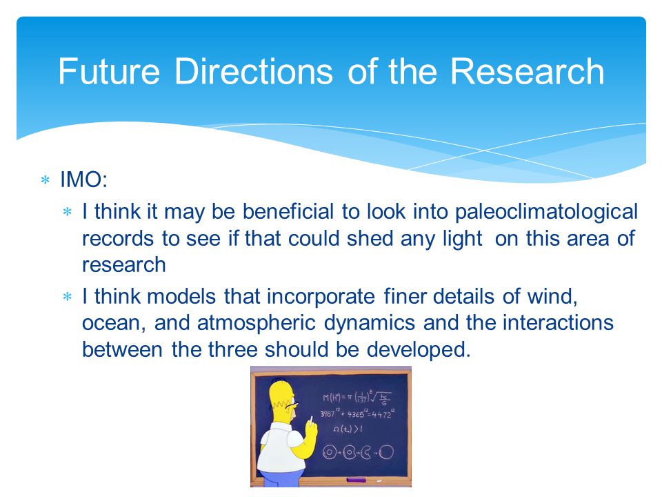 Future Directions of the Research
