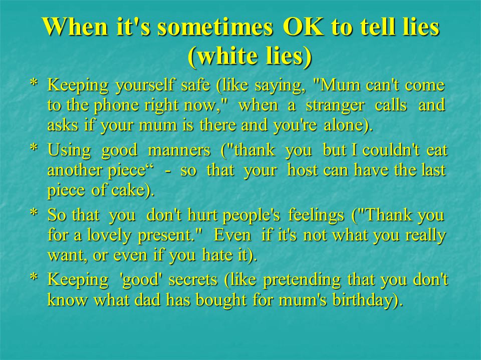 When it s sometimes OK to tell lies (white lies)