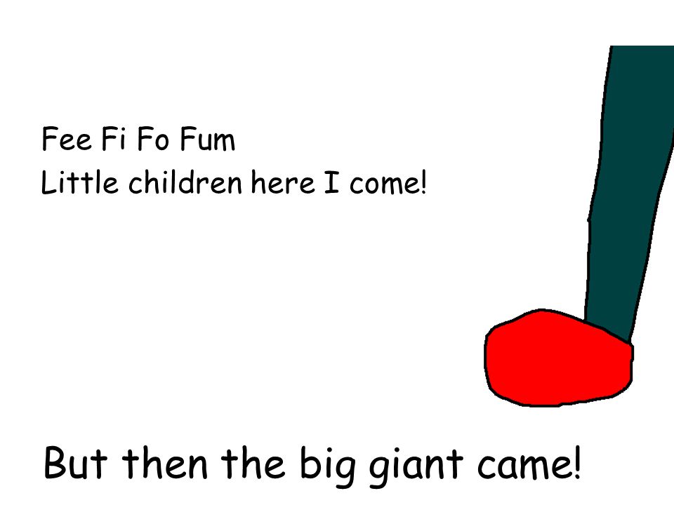 But then the big giant came!