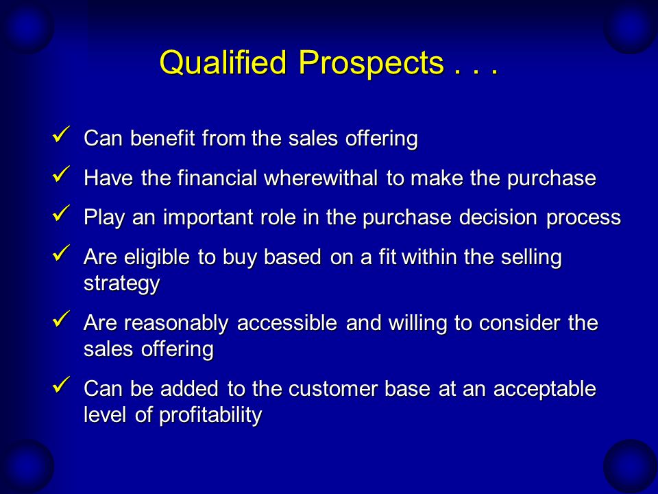 Qualified Prospects Can benefit from the sales offering