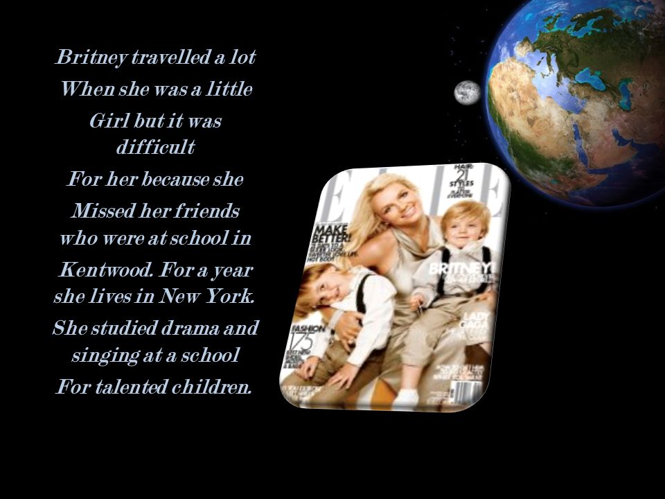 Britney travelled a lot When she was a little