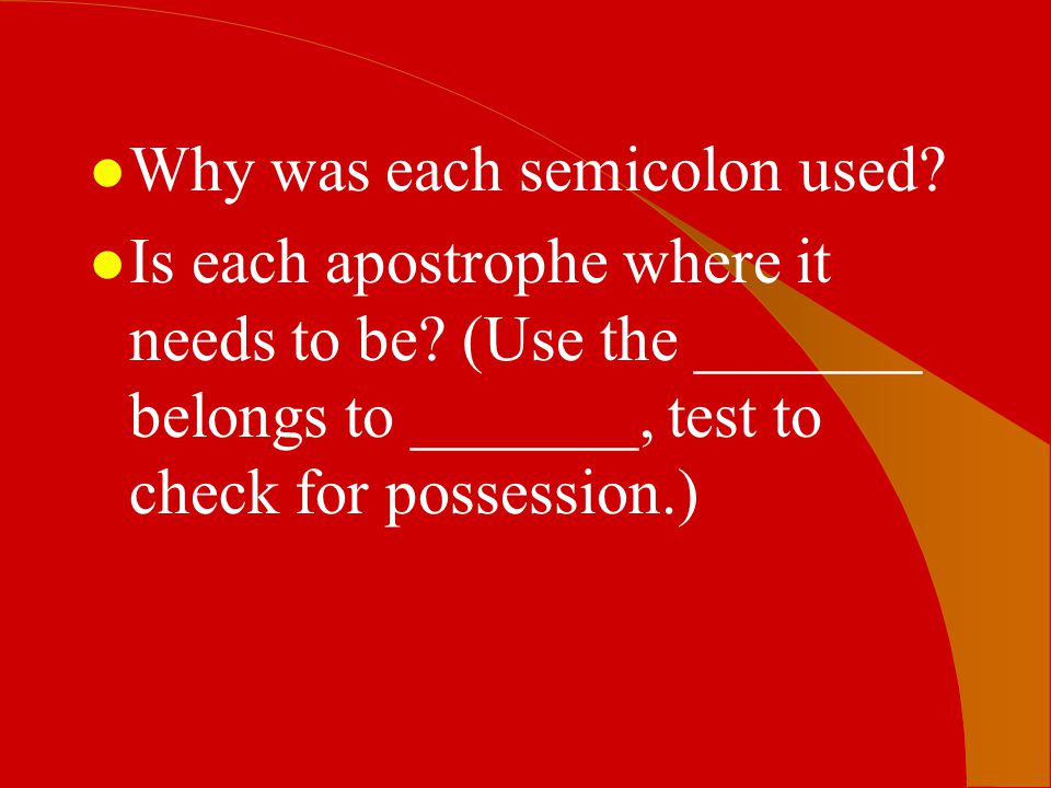 Why was each semicolon used
