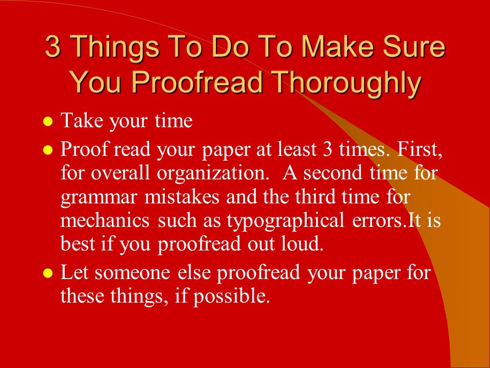 3 Things To Do To Make Sure You Proofread Thoroughly