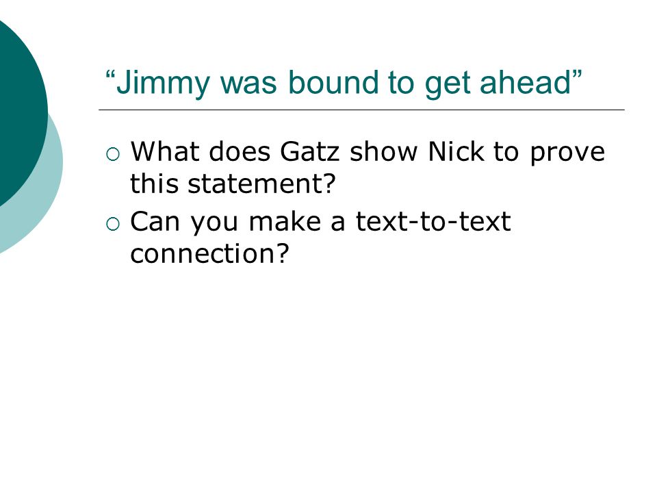 Jimmy was bound to get ahead