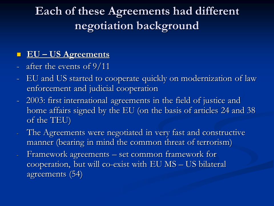 Each of these Agreements had different negotiation background