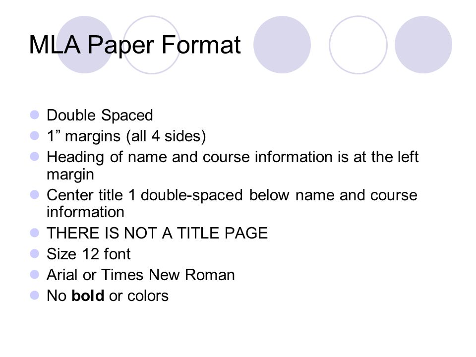 MLA Paper Format Double Spaced 1 margins (all 4 sides)