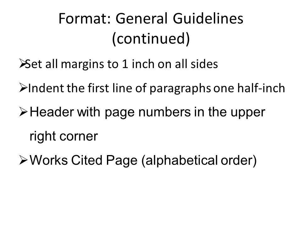 Format: General Guidelines (continued)