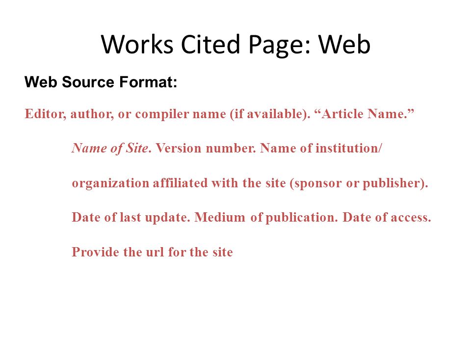 Works Cited Page: Web Web Source Format:
