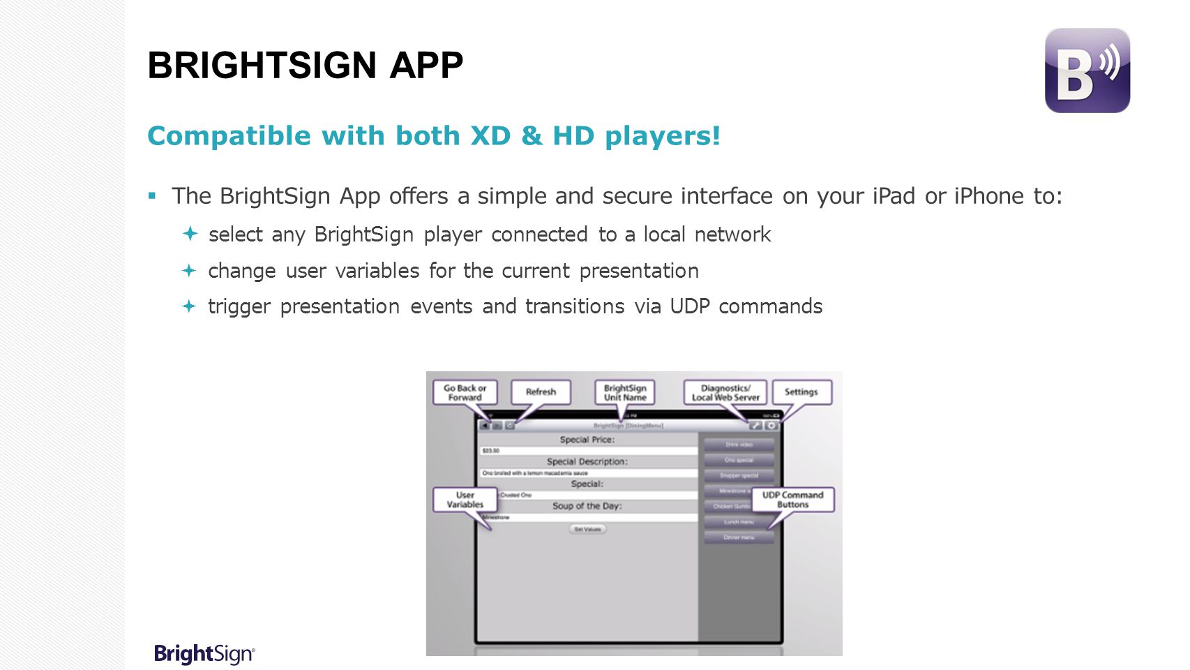BrightSign App Compatible with both XD & HD players!