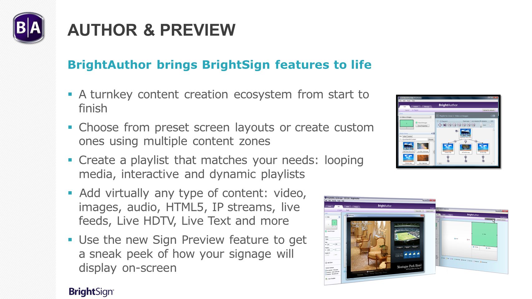 Author & Preview BrightAuthor brings BrightSign features to life