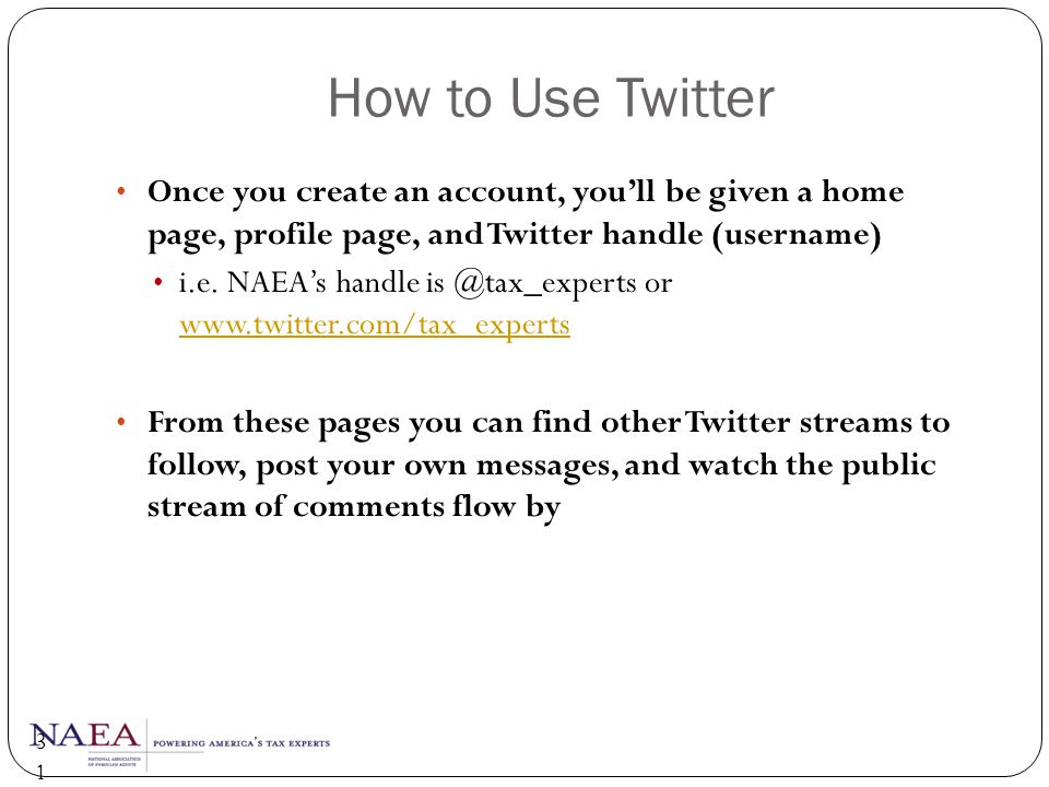 How to Use Twitter Once you create an account, you’ll be given a home page, profile page, and Twitter handle (username)