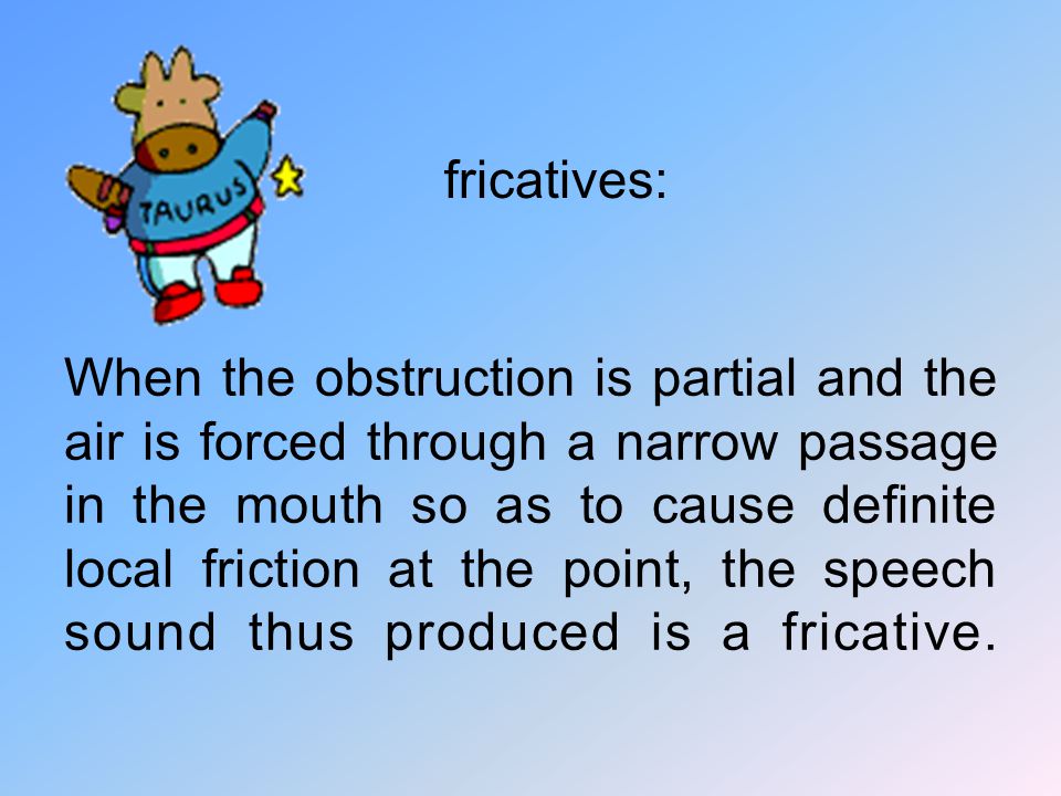 fricatives: