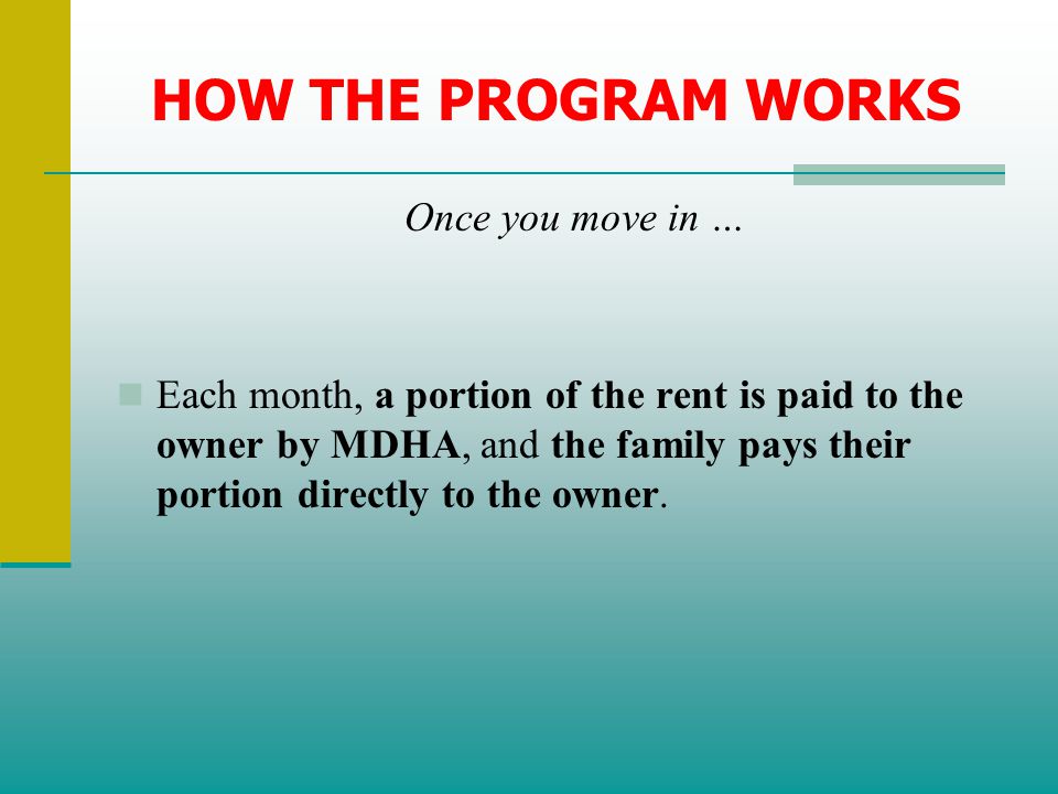 HOW THE PROGRAM WORKS Once you move in …
