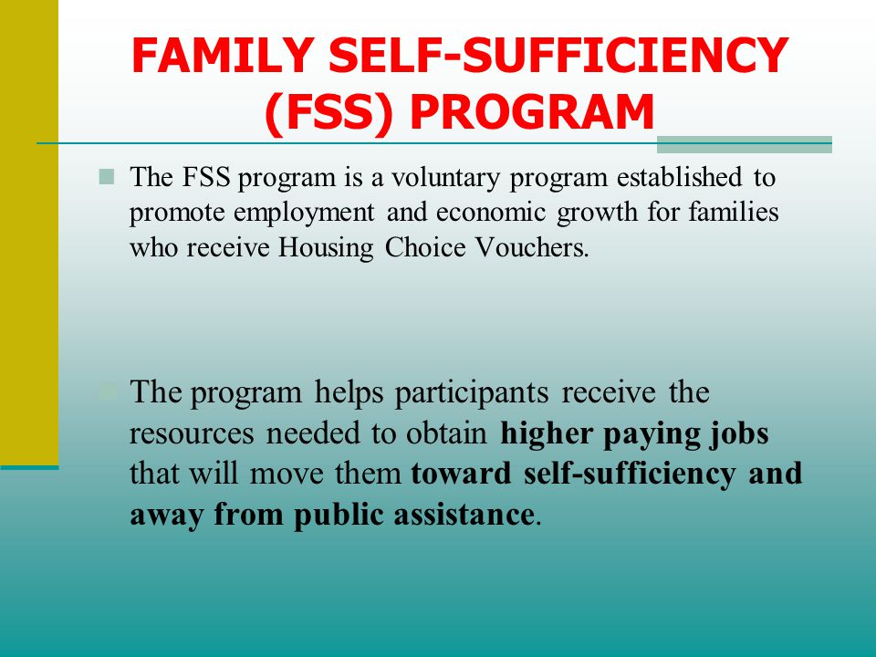 FAMILY SELF-SUFFICIENCY (FSS) PROGRAM