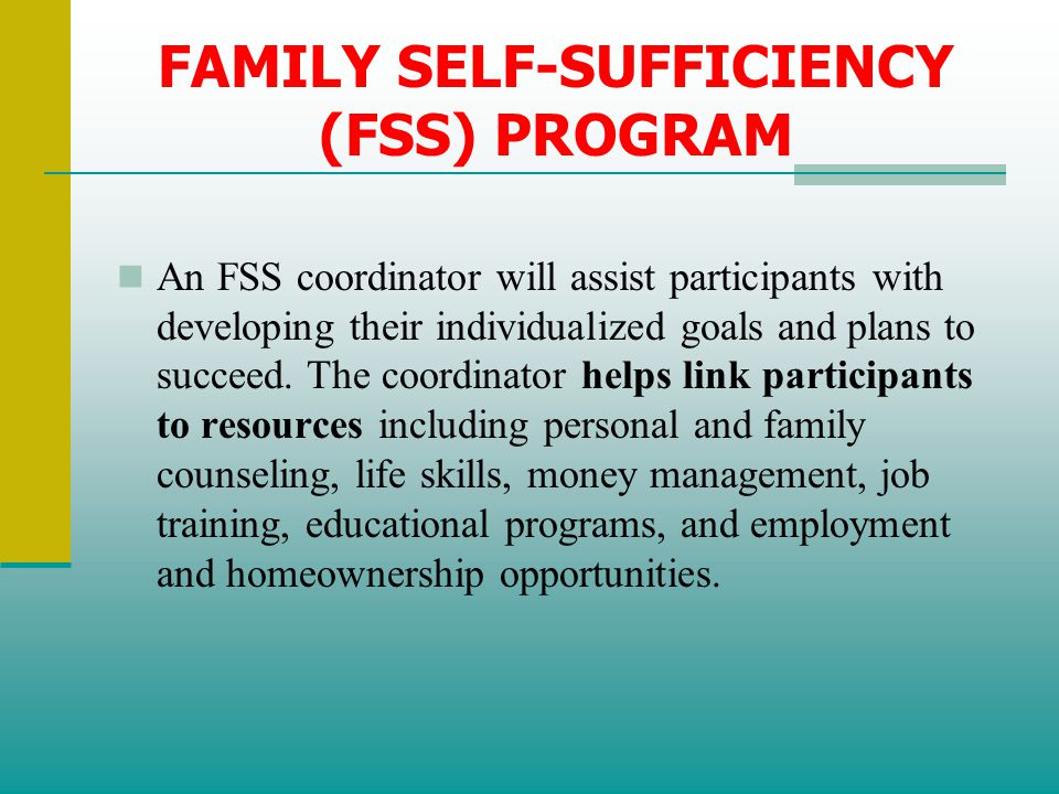 FAMILY SELF-SUFFICIENCY (FSS) PROGRAM