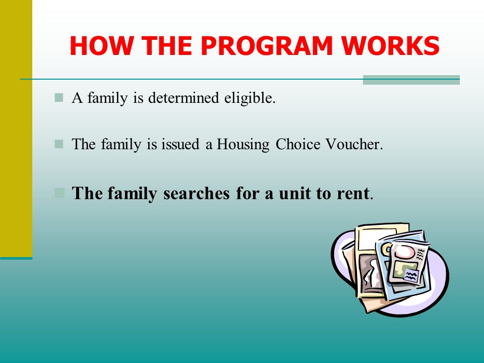 HOW THE PROGRAM WORKS The family searches for a unit to rent.