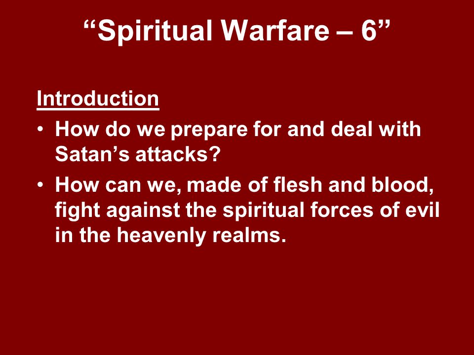 Spiritual Warfare – 6 Introduction