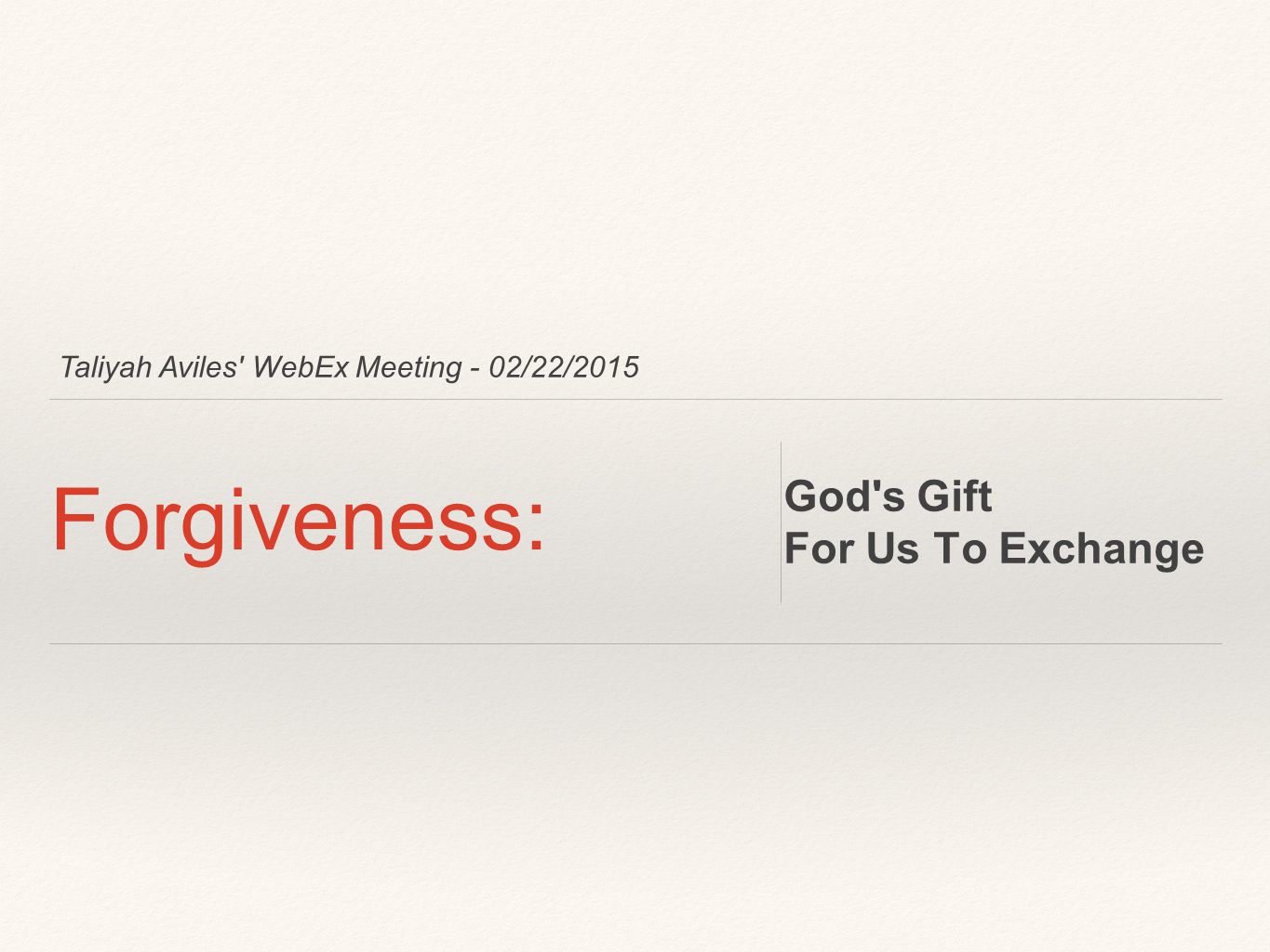 Forgiveness: God s Gift For Us To Exchange