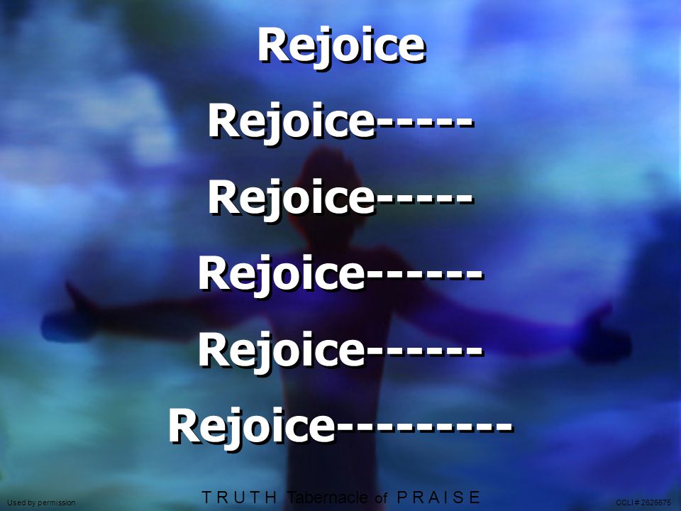 Rejoice Rejoice----- Rejoice Rejoice