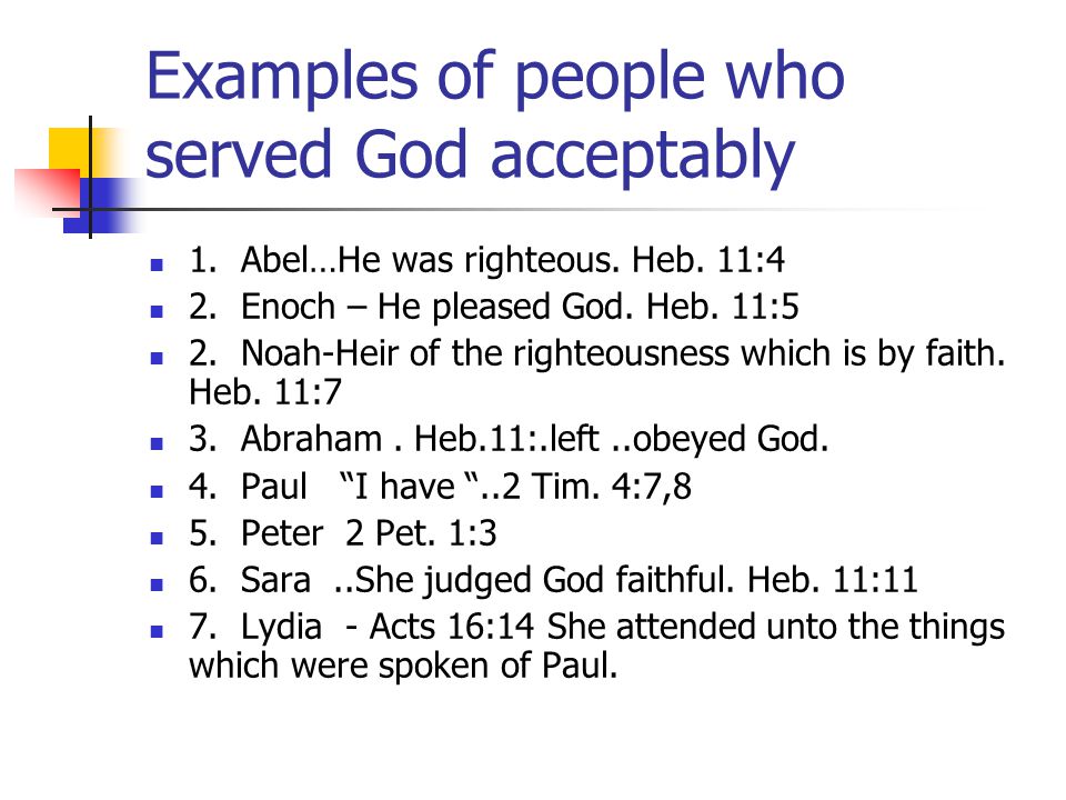 Examples of people who served God acceptably