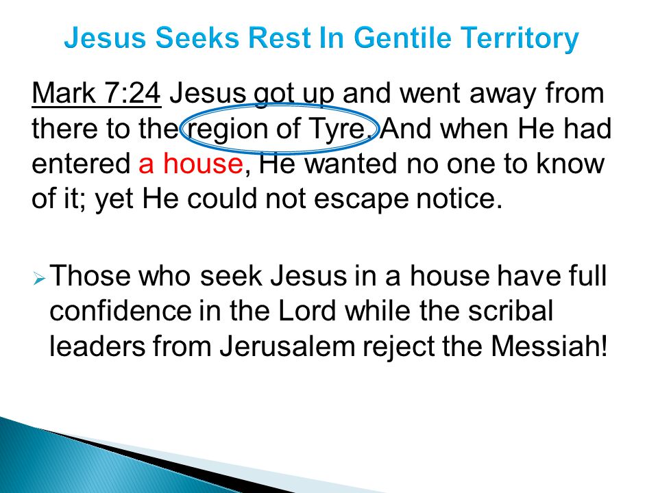 Jesus Seeks Rest In Gentile Territory