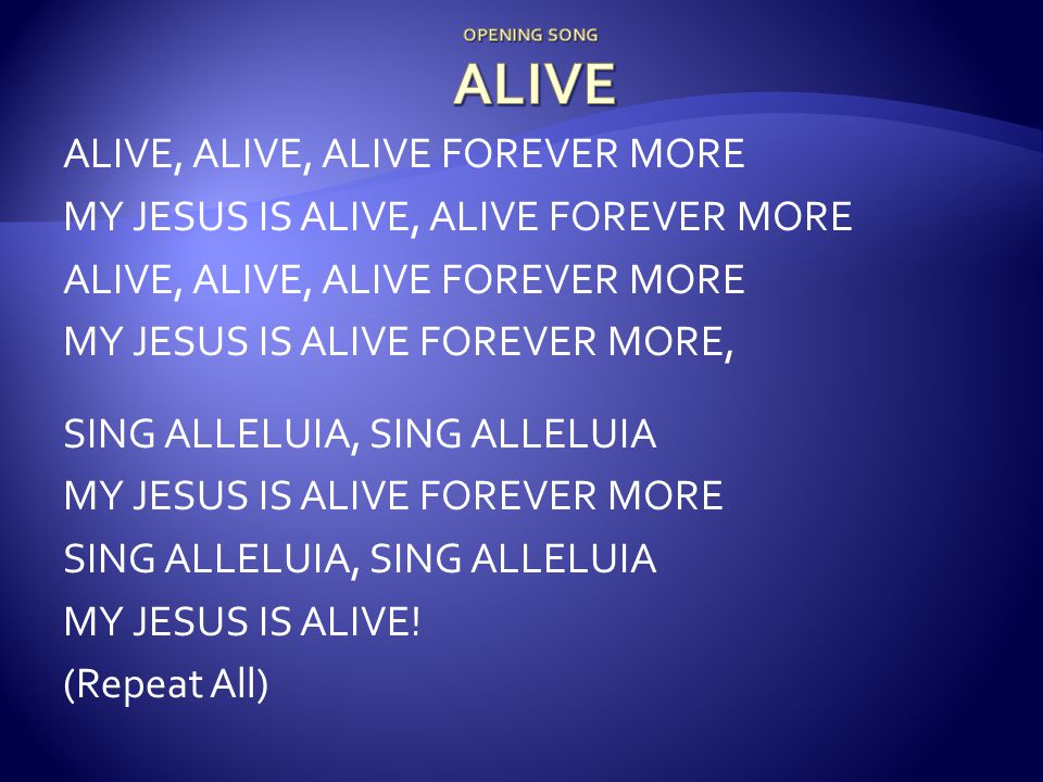 OPENING SONG ALIVE