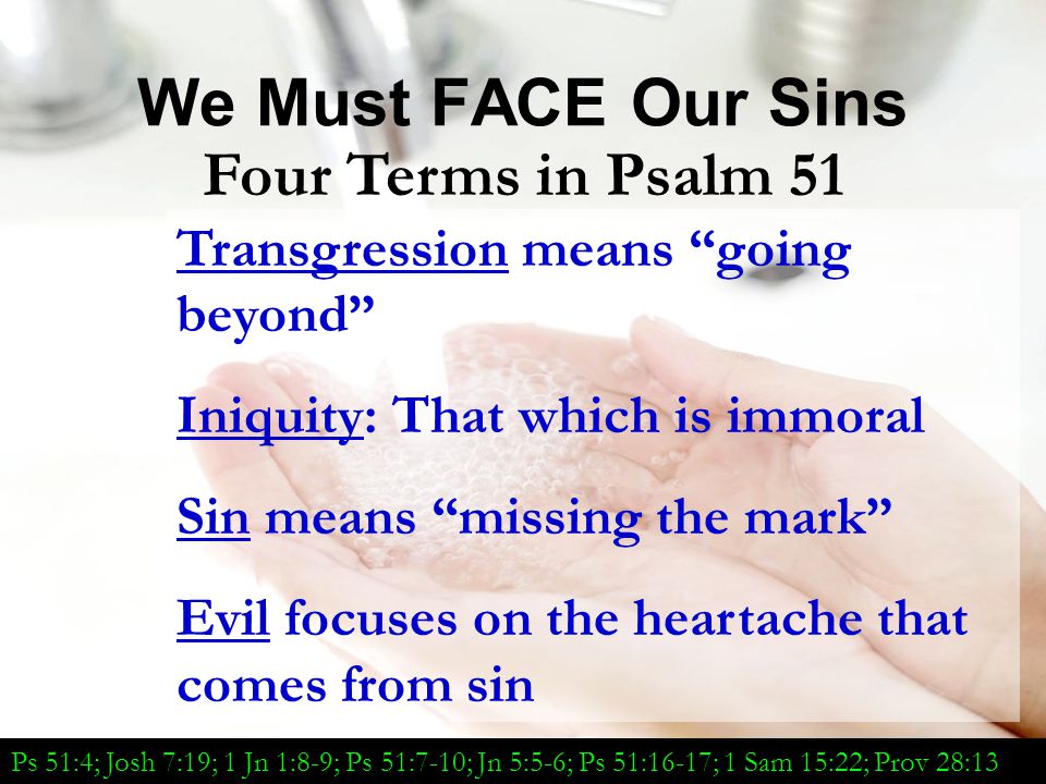We Must FACE Our Sins Four Terms in Psalm 51