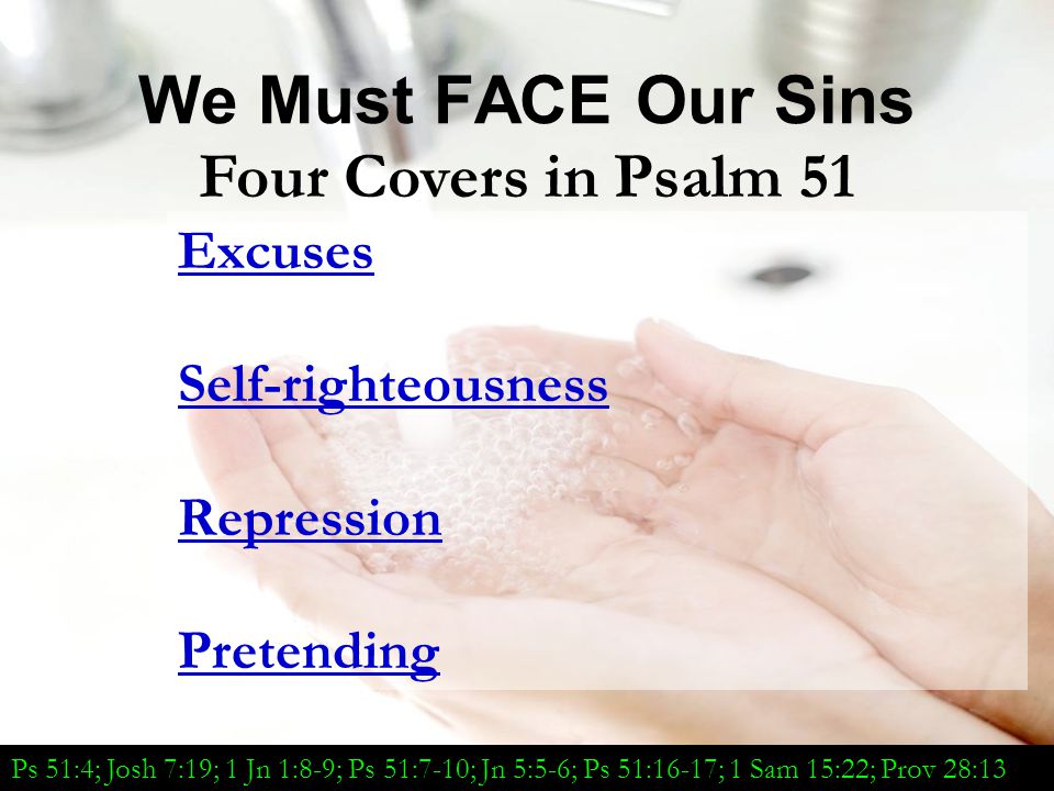We Must FACE Our Sins Four Covers in Psalm 51 Excuses