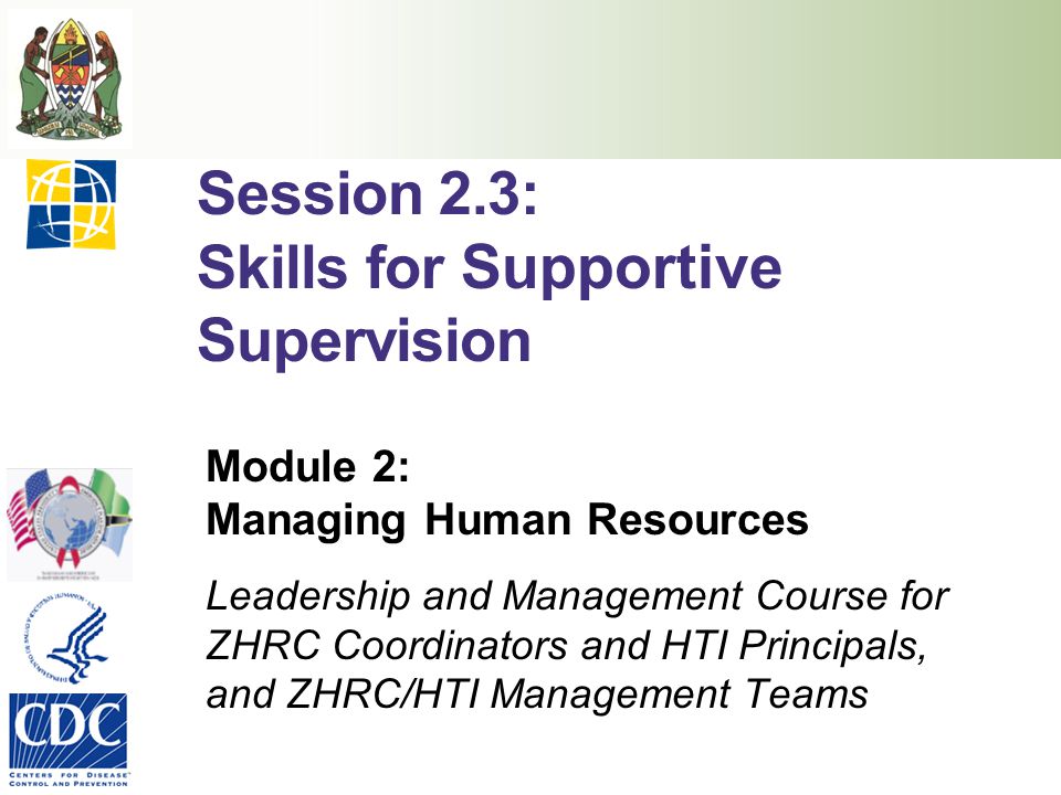 Session 2.3: Skills for Supportive Supervision