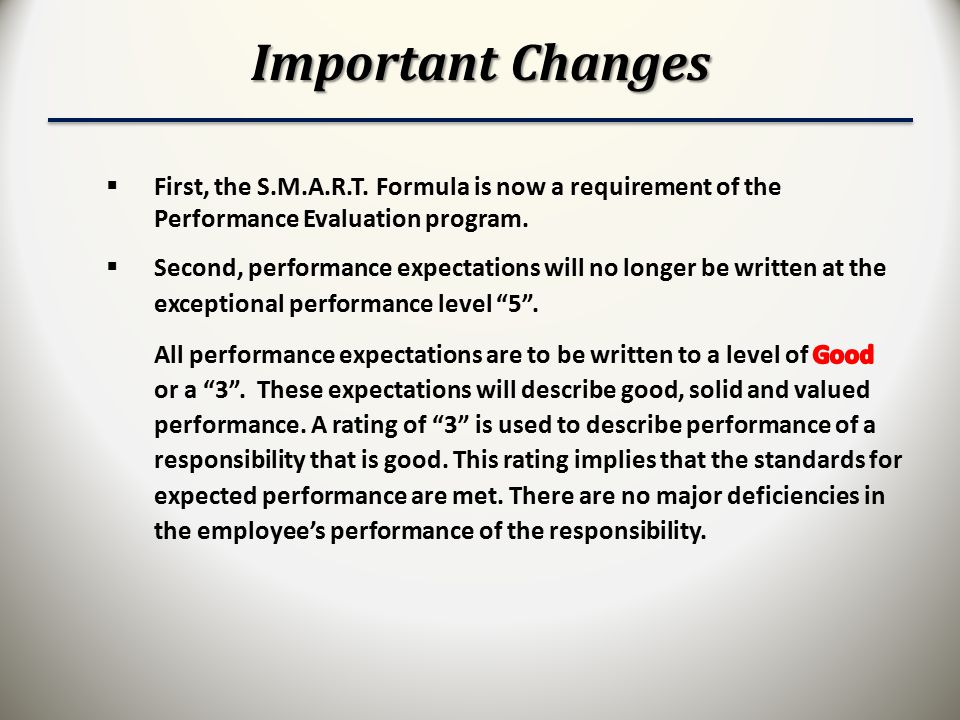 Important Changes First, the S.M.A.R.T. Formula is now a requirement of the Performance Evaluation program.