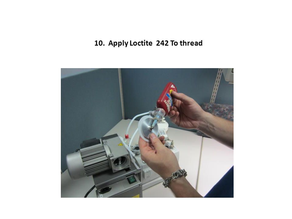 10. Apply Loctite 242 To thread
