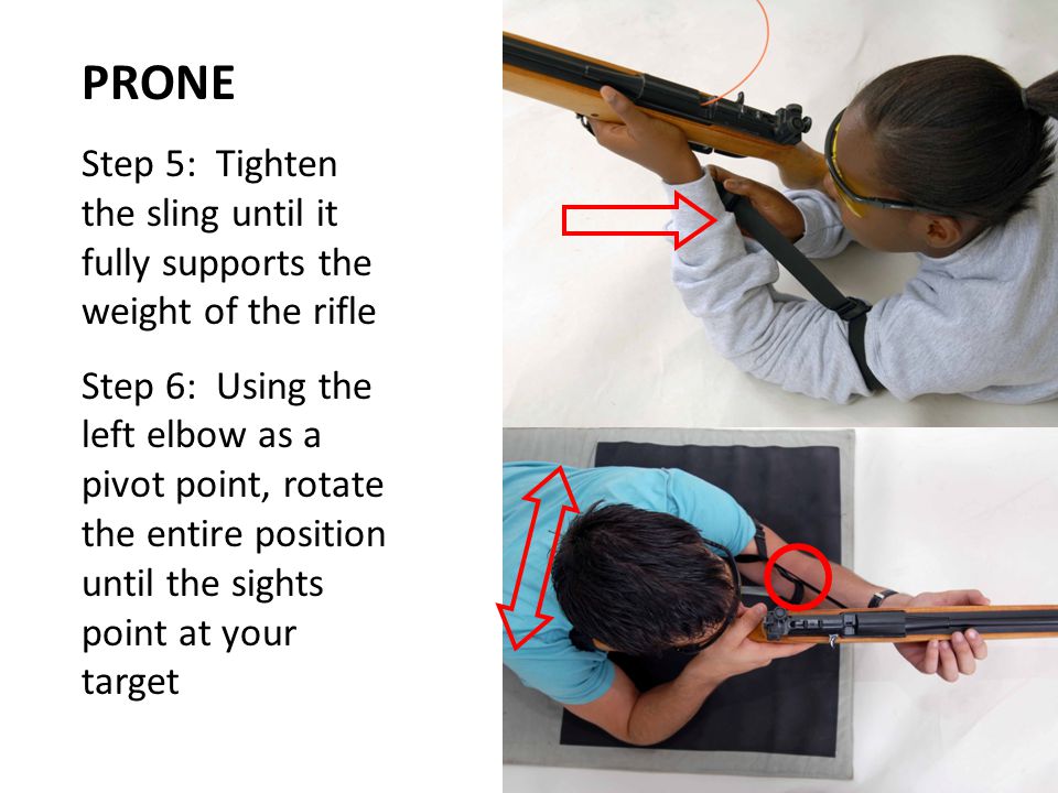 PRONE Step 5: Tighten the sling until it fully supports the weight of the rifle.