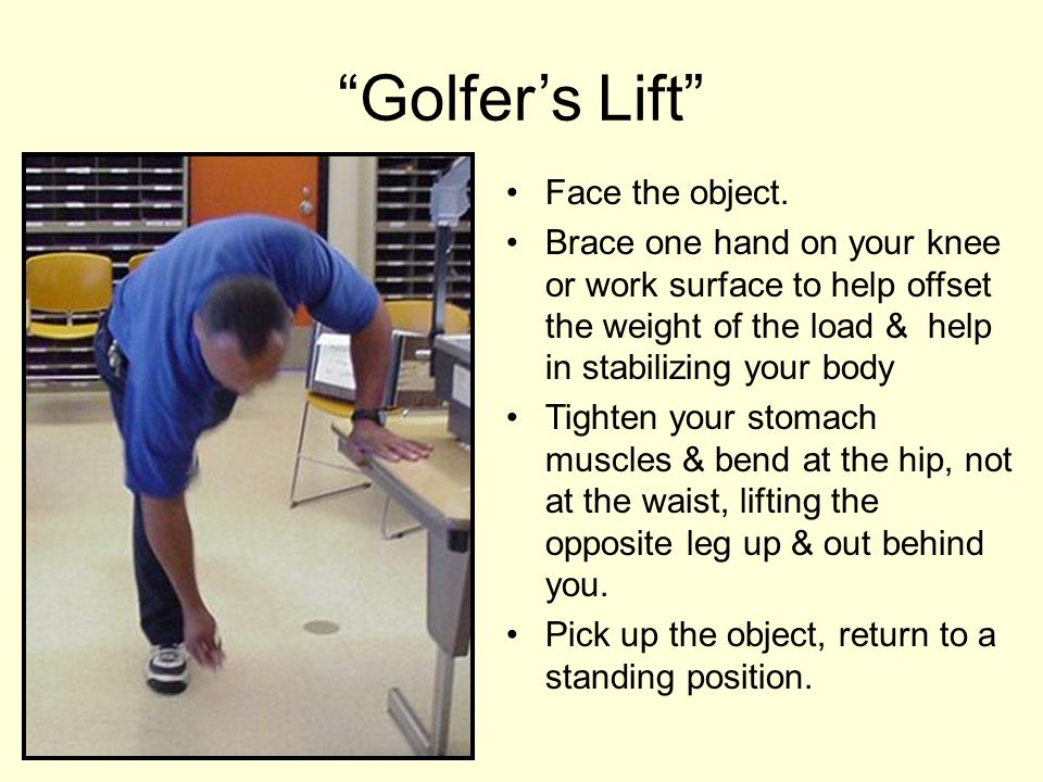 Golfer’s Lift Face the object.