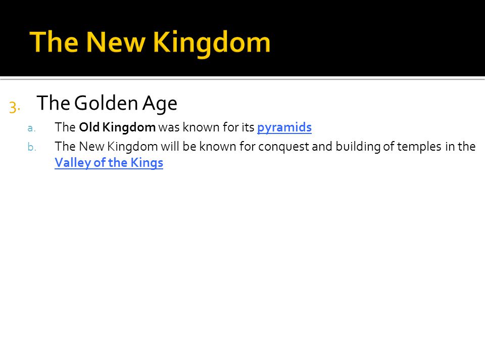 The New Kingdom The Golden Age