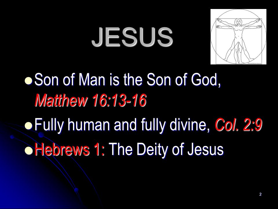 JESUS Son of Man is the Son of God, Matthew 16:13-16