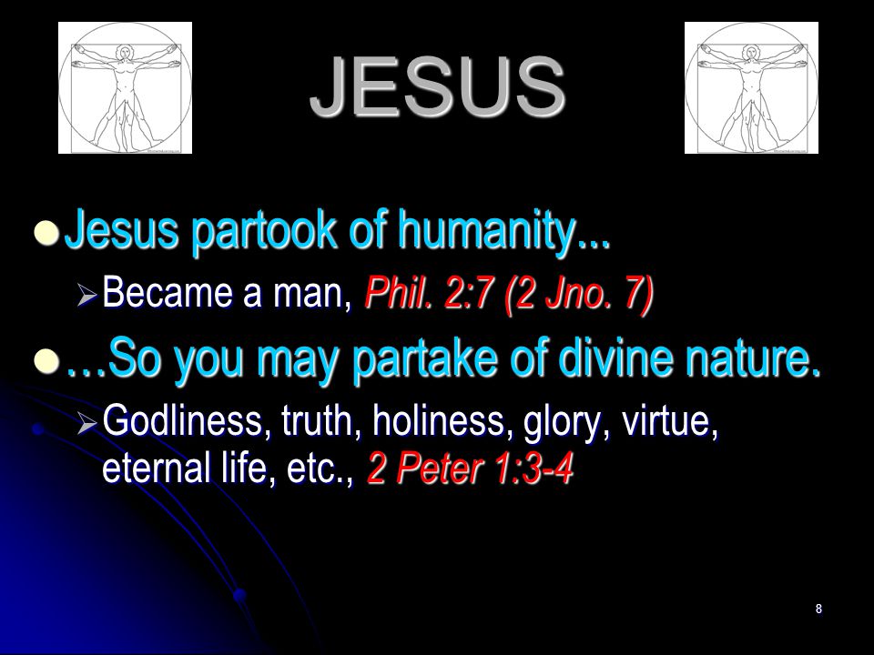 JESUS Jesus partook of humanity...