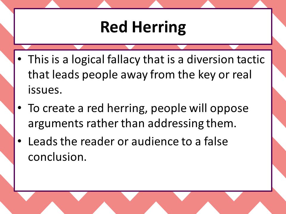 Red herring. Red Herring examples. Red Herring Fallacy. Red Herring идиома. A Red Herring этимология.