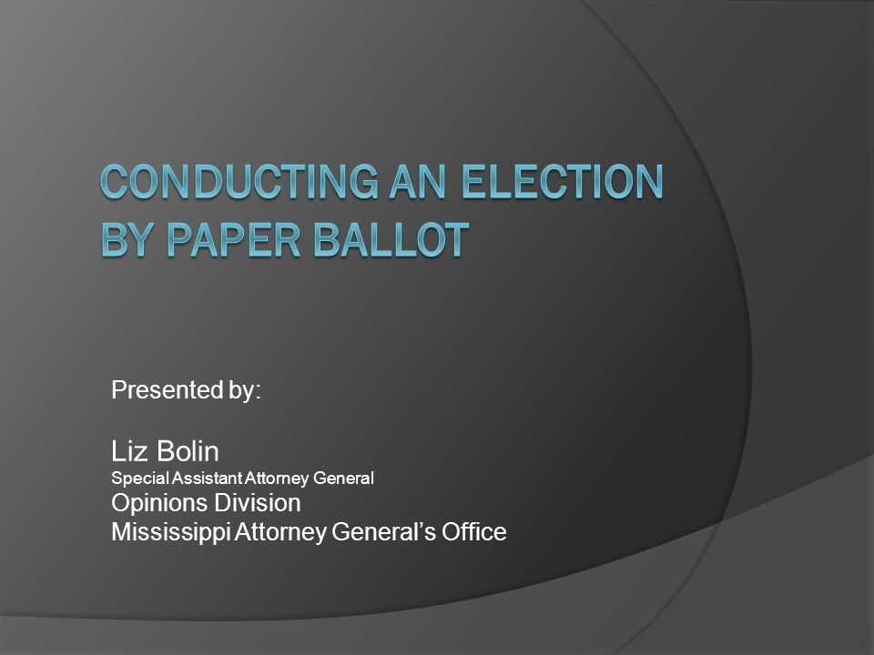 Conducting an Election by Paper Ballot