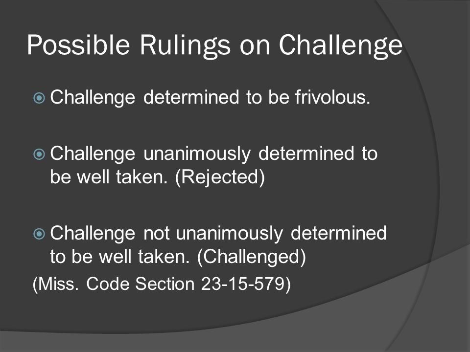 Possible Rulings on Challenge