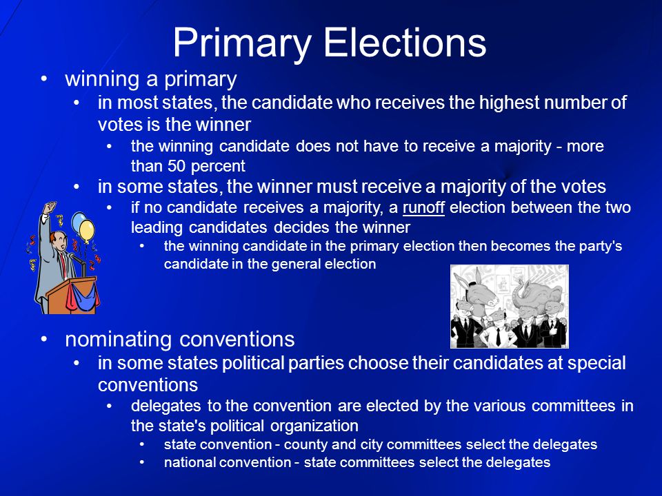 Primary Elections winning a primary nominating conventions