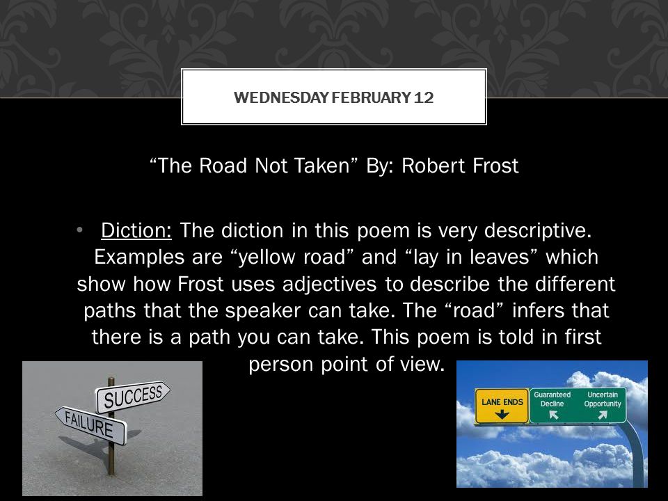 The Road Not Taken By: Robert Frost