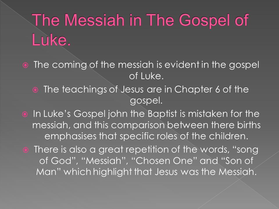 The Messiah in The Gospel of Luke.