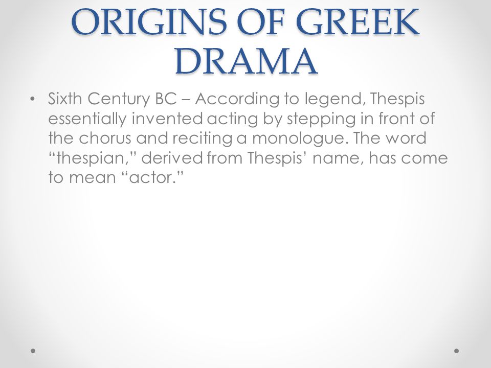 ORIGINS OF GREEK DRAMA