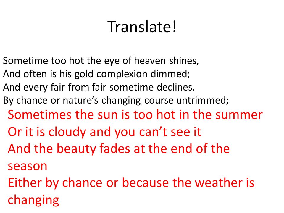 Translate! Sometimes the sun is too hot in the summer