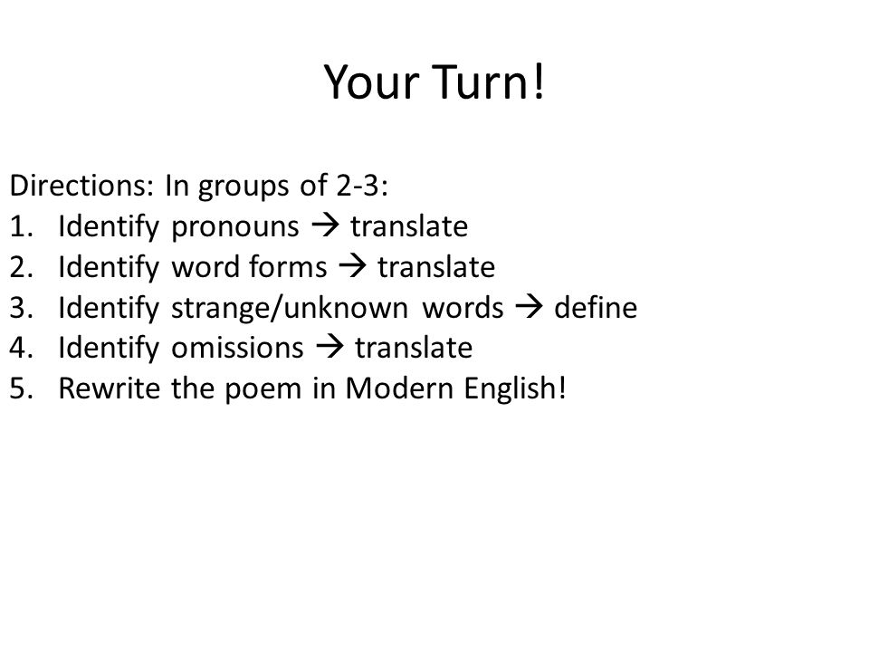 Your Turn! Directions: In groups of 2-3: Identify pronouns  translate