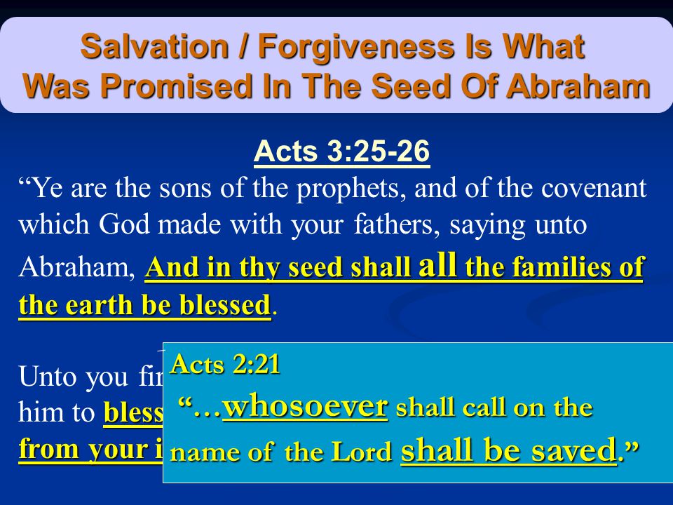 Salvation / Forgiveness Is What Was Promised In The Seed Of Abraham