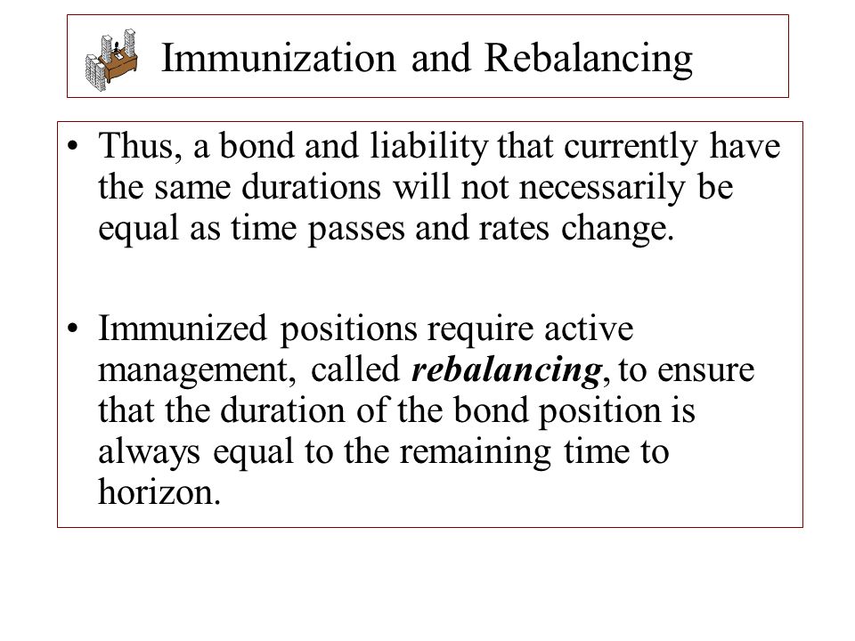 Immunization and Rebalancing
